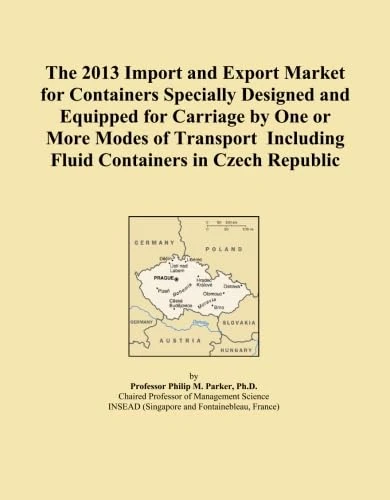 The 2013 Import and Export Market for Containers Specially Designed and Equipped for Carriage by One or More Modes of Transport Including Fluid Containers in Czech Republic