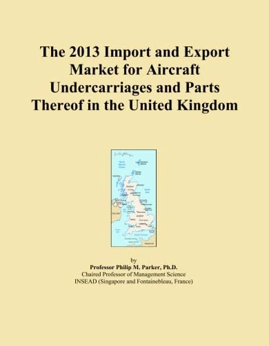 The 2013 Import and Export Market for Aircraft Undercarriages and Parts Thereof in the United Kingdom