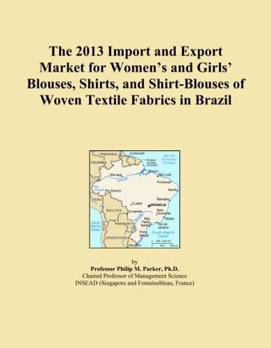 The 2013 Import and Export Market for Women's and Girls' Blouses, Shirts, and Shirt-Blouses of Woven Textile Fabrics in Brazil