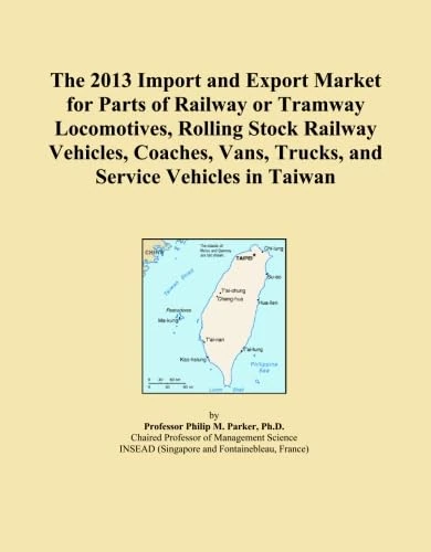 The 2013 Import and Export Market for Parts of Railway or Tramway Locomotives, Rolling Stock Railway Vehicles, Coaches, Vans, Trucks, and Service Vehicles in Taiwan