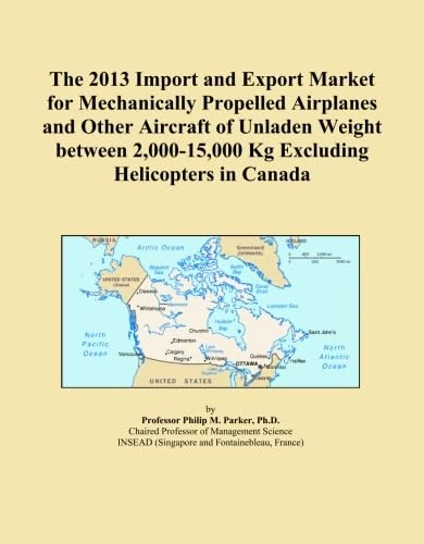 The 2013 Import and Export Market for Mechanically Propelled Airplanes and Other Aircraft of Unladen Weight between 2,000-15,000 Kg Excluding Helicopters in Canada