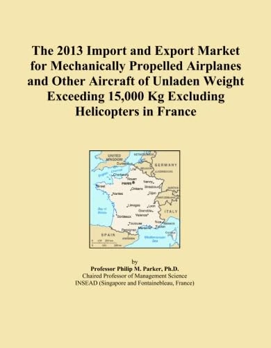 The 2013 Import and Export Market for Mechanically Propelled Airplanes and Other Aircraft of Unladen Weight Exceeding 15,000 Kg Excluding Helicopters in France
