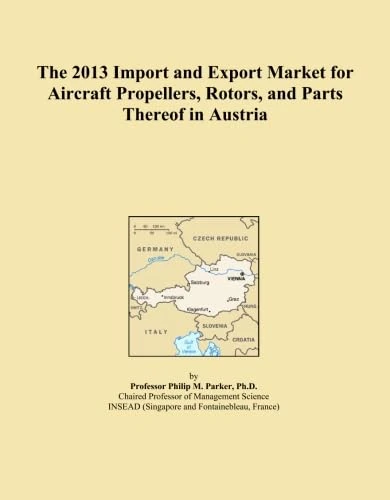 The 2013 Import and Export Market for Aircraft Propellers, Rotors, and Parts Thereof in Austria