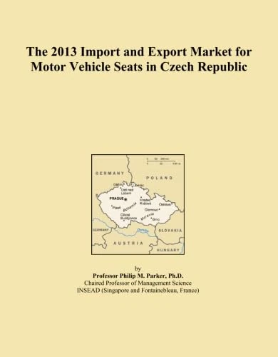The 2013 Import and Export Market for Motor Vehicle Seats in Czech Republic