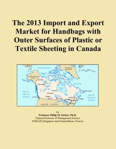 The 2013 Import and Export Market for Handbags with Outer Surfaces of Plastic or Textile Sheeting in Canada