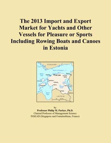 The 2013 Import and Export Market for Yachts and Other Vessels for Pleasure or Sports Including Rowing Boats and Canoes in Estonia