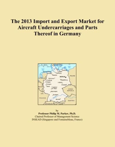 The 2013 Import and Export Market for Aircraft Undercarriages and Parts Thereof in Germany