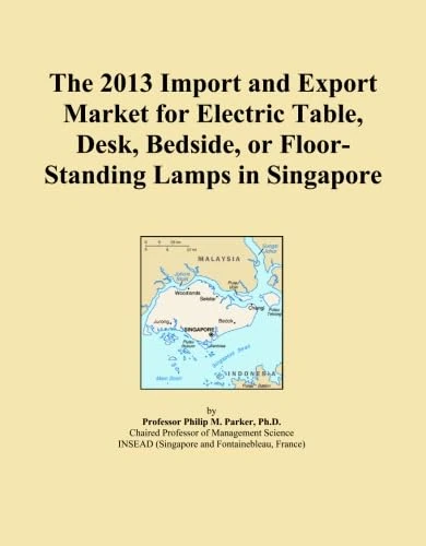 The 2013 Import and Export Market for Electric Table, Desk, Bedside, or Floor-Standing Lamps in Singapore