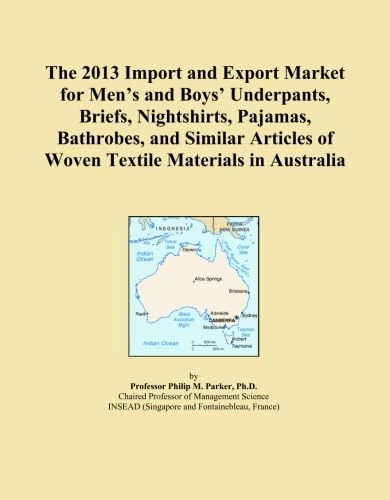 The 2013 Import and Export Market for Men's and Boys' Underpants, Briefs, Nightshirts, Pajamas, Bathrobes, and Similar Articles of Woven Textile Materials in Australia
