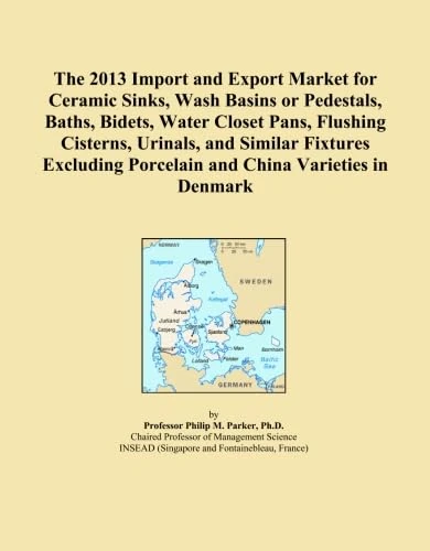The 2013 Import and Export Market for Ceramic Sinks, Wash Basins or Pedestals, Baths, Bidets, Water Closet Pans, Flushing Cisterns, Urinals, and ... Porcelain and China Varieties in Denmark