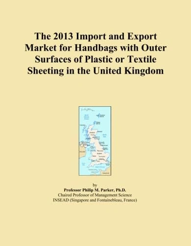 The 2013 Import and Export Market for Handbags with Outer Surfaces of Plastic or Textile Sheeting in the United Kingdom