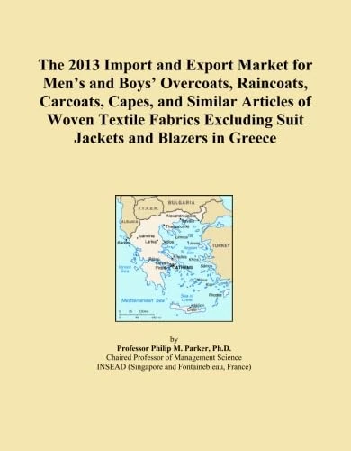 The 2013 Import and Export Market for Men's and Boys' Overcoats, Raincoats, Carcoats, Capes, and Similar Articles of Woven Textile Fabrics Excluding Suit Jackets and Blazers in Greece