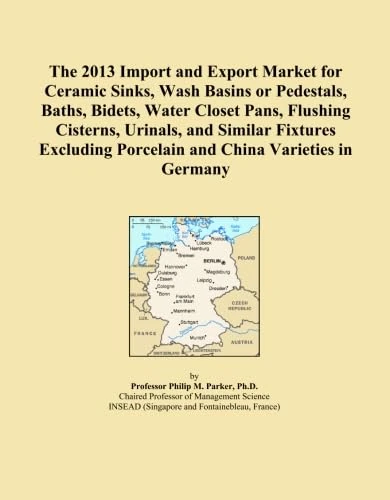 The 2013 Import and Export Market for Ceramic Sinks, Wash Basins or Pedestals, Baths, Bidets, Water Closet Pans, Flushing Cisterns, Urinals, and ... Porcelain and China Varieties in Germany
