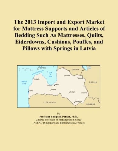 The 2013 Import and Export Market for Mattress Supports and Articles of Bedding Such As Mattresses, Quilts, Eiderdowns, Cushions, Pouffes, and Pillows with Springs in Latvia