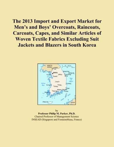 The 2013 Import and Export Market for Men's and Boys' Overcoats, Raincoats, Carcoats, Capes, and Similar Articles of Woven Textile Fabrics Excluding Suit Jackets and Blazers in South Korea