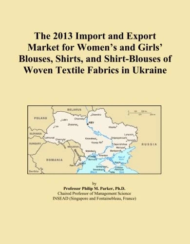 The 2013 Import and Export Market for Women's and Girls' Blouses, Shirts, and Shirt-Blouses of Woven Textile Fabrics in Ukraine