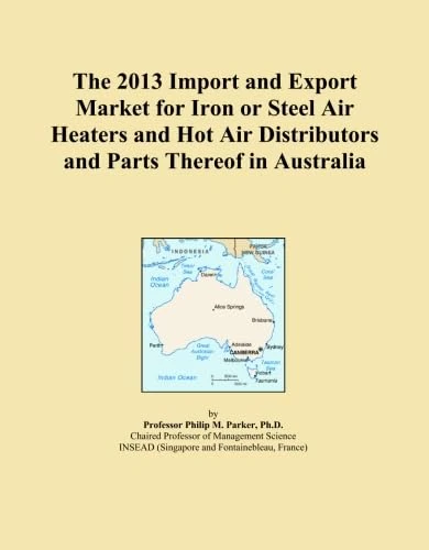The 2013 Import and Export Market for Iron or Steel Air Heaters and Hot Air Distributors and Parts Thereof in Australia