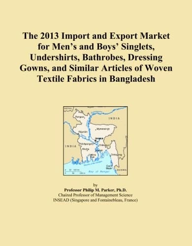 The 2013 Import and Export Market for Men's and Boys' Singlets, Undershirts, Bathrobes, Dressing Gowns, and Similar Articles of Woven Textile Fabrics in Bangladesh