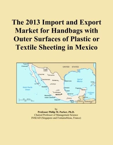 The 2013 Import and Export Market for Handbags with Outer Surfaces of Plastic or Textile Sheeting in Mexico