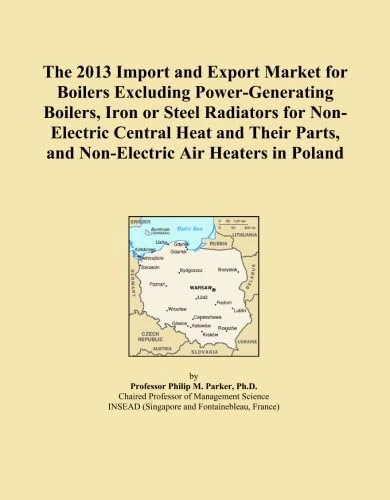 The 2013 Import and Export Market for Boilers Excluding Power-Generating Boilers, Iron or Steel Radiators for Non-Electric Central Heat and Their Parts, and Non-Electric Air Heaters in Poland