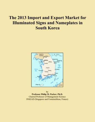 The 2013 Import and Export Market for Illuminated Signs and Nameplates in South Korea