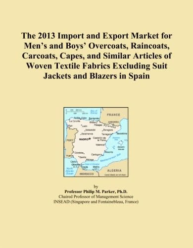 The 2013 Import and Export Market for Men's and Boys' Overcoats, Raincoats, Carcoats, Capes, and Similar Articles of Woven Textile Fabrics Excluding Suit Jackets and Blazers in Spain