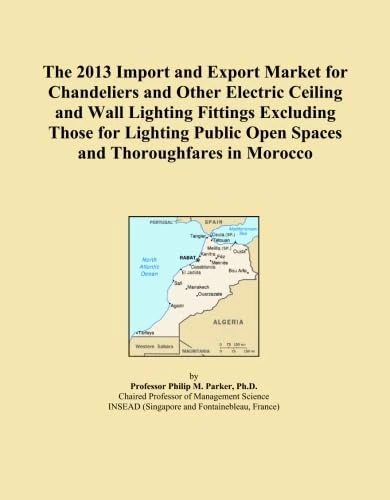 The 2013 Import and Export Market for Chandeliers and Other Electric Ceiling and Wall Lighting Fittings Excluding Those for Lighting Public Open Spaces and Thoroughfares in Morocco