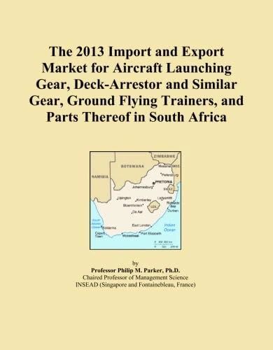 2013 Aircraft Launching Gear Import/Export Market South Africa