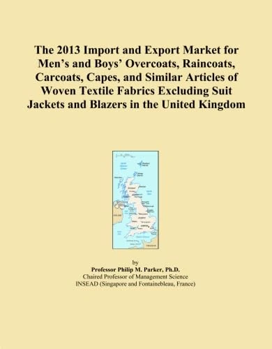 The 2013 Import and Export Market for Men's and Boys' Overcoats, Raincoats, Carcoats, Capes, and Similar Articles of Woven Textile Fabrics Excluding Suit Jackets and Blazers in the United Kingdom
