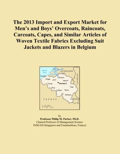 The 2013 Import and Export Market for Men's and Boys' Overcoats, Raincoats, Carcoats, Capes, and Similar Articles of Woven Textile Fabrics Excluding Suit Jackets and Blazers in Belgium