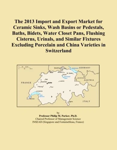 The 2013 Import and Export Market for Ceramic Sinks, Wash Basins or Pedestals, Baths, Bidets, Water Closet Pans, Flushing Cisterns, Urinals, and ... Porcelain and China Varieties in Switzerland