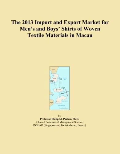 The 2013 Import and Export Market for Men's and Boys' Shirts of Woven Textile Materials in Macau