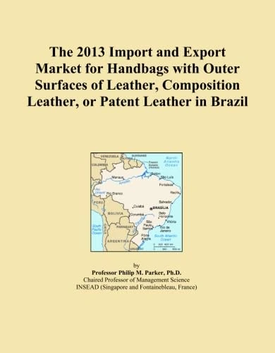 The 2013 Import and Export Market for Handbags with Outer Surfaces of Leather, Composition Leather, or Patent Leather in Brazil