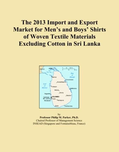 The 2013 Import and Export Market for Men's and Boys' Shirts of Woven Textile Materials Excluding Cotton in Sri Lanka