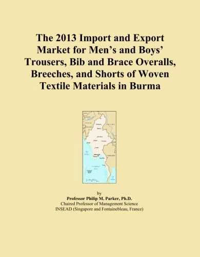The 2013 Import and Export Market for Men's and Boys' Trousers, Bib and Brace Overalls, Breeches, and Shorts of Woven Textile Materials in Burma