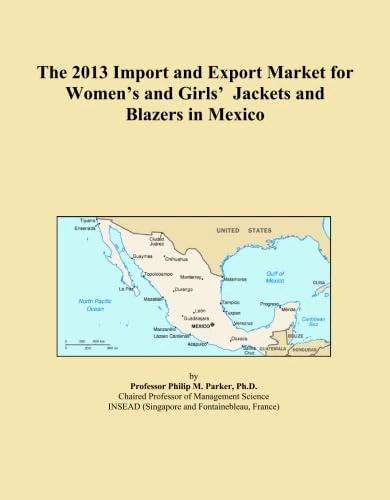 The 2013 Import and Export Market for Women's and Girls' Jackets and Blazers in Mexico