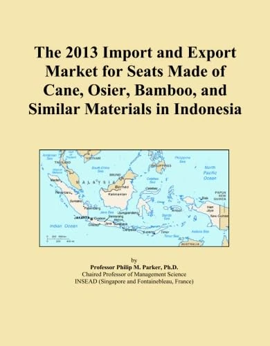 The 2013 Import and Export Market for Seats Made of Cane, Osier, Bamboo, and Similar Materials in Indonesia