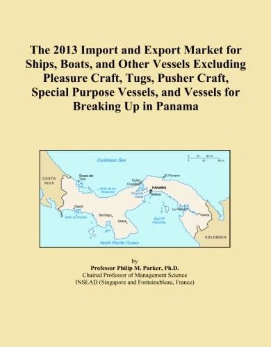 The 2013 Import and Export Market for Ships, Boats, and Other Vessels Excluding Pleasure Craft, Tugs, Pusher Craft, Special Purpose Vessels, and Vessels for Breaking Up in Panama