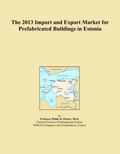 The 2013 Import and Export Market for Prefabricated Buildings in Estonia