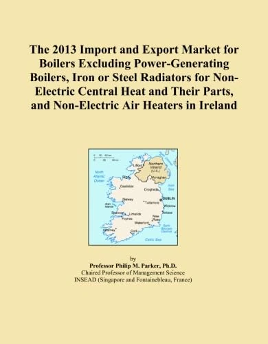 The 2013 Import and Export Market for Boilers Excluding Power-Generating Boilers, Iron or Steel Radiators for Non-Electric Central Heat and Their Parts, and Non-Electric Air Heaters in Ireland