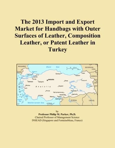 The 2013 Import and Export Market for Handbags with Outer Surfaces of Leather, Composition Leather, or Patent Leather in Turkey