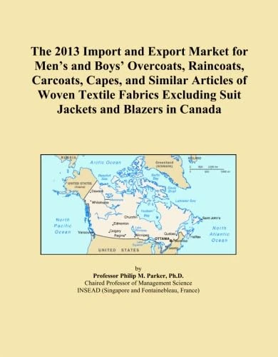 The 2013 Import and Export Market for Men's and Boys' Overcoats, Raincoats, Carcoats, Capes, and Similar Articles of Woven Textile Fabrics Excluding Suit Jackets and Blazers in Canada