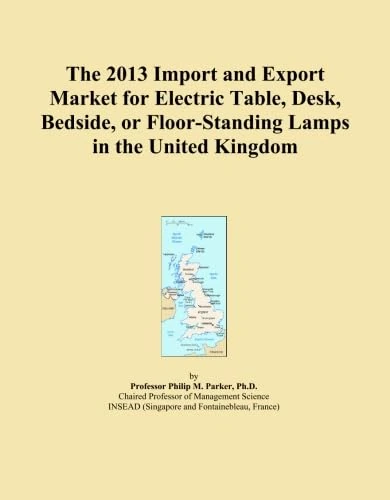 The 2013 Import and Export Market for Electric Table, Desk, Bedside, or Floor-Standing Lamps in the United Kingdom