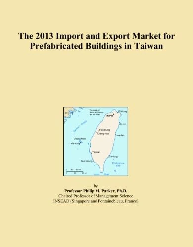 The 2013 Import and Export Market for Prefabricated Buildings in Taiwan