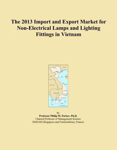 The 2013 Import and Export Market for Non-Electrical Lamps and Lighting Fittings in Vietnam