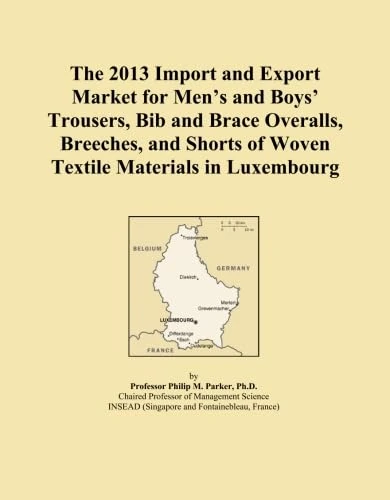 The 2013 Import and Export Market for Men's and Boys' Trousers, Bib and Brace Overalls, Breeches, and Shorts of Woven Textile Materials in Luxembourg