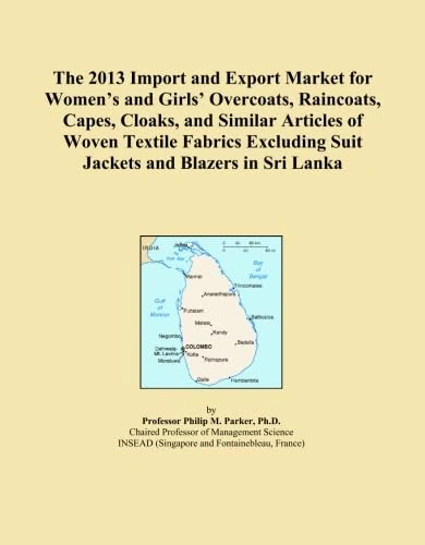 The 2013 Import and Export Market for Women's and Girls' Overcoats, Raincoats, Capes, Cloaks, and Similar Articles of Woven Textile Fabrics Excluding Suit Jackets and Blazers in Sri Lanka