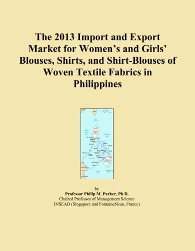 The 2013 Import and Export Market for Women's and Girls' Blouses, Shirts, and Shirt-Blouses of Woven Textile Fabrics in Philippines