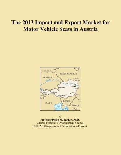 The 2013 Import and Export Market for Motor Vehicle Seats in Austria