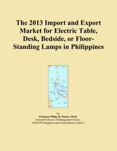 The 2013 Import and Export Market for Electric Table, Desk, Bedside, or Floor-Standing Lamps in Philippines